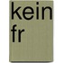 Kein Fr