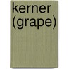 Kerner (grape) by Ronald Cohn