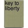 Key to Liberty door Piers Anthony