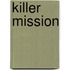Killer Mission