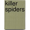 Killer Spiders door Lex Sinclair