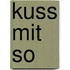Kuss mit So