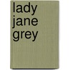 Lady Jane Grey door Eric Ives
