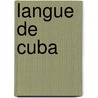 Langue de Cuba door Source Wikipedia