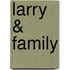 Larry & Family