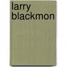 Larry Blackmon door Adam Cornelius Bert