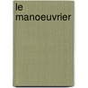 Le Manoeuvrier by Jacques Bourd De Villehuet