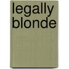 Legally Blonde door Frederic P. Miller