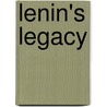 Lenin's Legacy door Martin Goodman