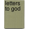 Letters To God door Patrick Doughtie