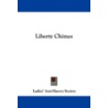Liberty Chimes door Anti-Slave Ladies' Anti-Slavery Society
