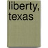 Liberty, Texas