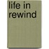 Life In Rewind