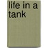 Life in a Tank