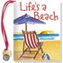 Life's a Beach