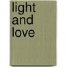 Light and Love door Dianne Lotter