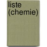 Liste (Chemie) door Quelle Wikipedia