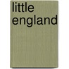Little England by Sheila Kaye-Smith