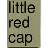 Little Red Cap door Jacob Grimm
