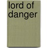 Lord of Danger by Anne Stuart