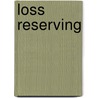 Loss Reserving by Gregory Taylor