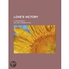 Love's Victory door William Chamberlayne