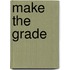 Make The Grade