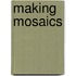 Making Mosaics