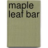 Maple Leaf Bar door Ronald Cohn