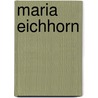 Maria Eichhorn door Tilman Bezzenberger