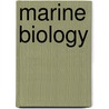 Marine Biology by Peter Castro