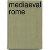 Mediaeval Rome door William Miller