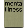 Mental Illness by Joan Busfield