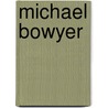 Michael Bowyer by Adam Cornelius Bert