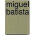 Miguel Batista