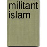 Militant Islam door Stephen Vertigans