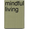 Mindful Living door Miraval