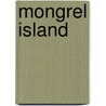Mongrel Island door Ed Harris