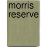 Morris Reserve door Ronald Cohn