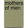 Mothers of Men by De Witte Kaplan