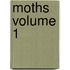 Moths Volume 1