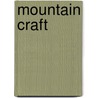 Mountain Craft door Geoffrey Winthrop Young
