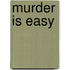 Murder is Easy
