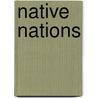 Native Nations by Nancy Bonvillain