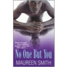 No One But You by Maureen Smith