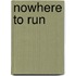 Nowhere to Run