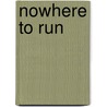 Nowhere to Run door Amy Wallace