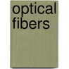 Optical Fibers door Brian Culshaw