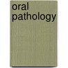 Oral Pathology door Joseph A. Regezi
