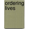 Ordering Lives by Ross Fergusson